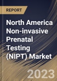 North America Non-invasive Prenatal Testing (NIPT) Market Size, Share & Industry Trends Analysis Report By Product, By Application, By End User (Diagnostic Laboratories, Hospitals & Clinics), By Technology, By Country and Growth Forecast, 2023 - 2030- Product Image