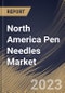 North America Pen Needles Market Size, Share & Industry Trends Analysis Report By Type, By Setting, By Application, By Length (8mm, 6mm, 5mm, 10mm, 12mm, and 4mm), By Mode of Purchase, By Country and Growth Forecast, 2023 - 2030 - Product Image