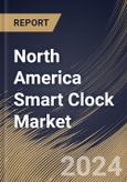 North America Smart Clock Market Size, Share & Trends Analysis Report By Distribution Channel (Online, Specialty Stores, and Others), By Country and Growth Forecast, 2023 - 2030- Product Image