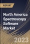 North America Spectroscopy Software Market Size, Share & Industry Trends Analysis Report By Deployment Mode (On-premise, and Cloud), By Application (Food Testing, and Environmental Testing), By Country and Growth Forecast, 2023 - 2030 - Product Image