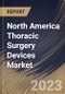 North America Thoracic Surgery Devices Market Size, Share & Industry Trends Analysis Report By Surgery Type (Lobectomy, Wedge Resection, Pneumonectomy, and Others), By Product, By End-Use, By Country and Growth Forecast, 2023 - 2030 - Product Image