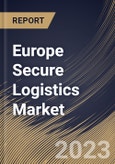 Europe Secure Logistics Market Size, Share & Industry Trends Analysis Report By Type (Static, and Mobile), By Mode of Transport (Roadways, Railways, and Airways), By Application, By Country and Growth Forecast, 2023 - 2030- Product Image