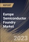 Europe Semiconductor Foundry Market Size, Share & Industry Trends Analysis Report By Node Size (7/5nm, 130nm, 5nm, 65nm, 45/40nm, 32/28nm, 180nm, 10/7nm, 16/14nm and Others), By Application, By Country and Growth Forecast, 2023 - 2030 - Product Thumbnail Image