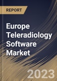 Europe Teleradiology Software Market Size, Share & Industry Trends Analysis Report By Deployment (Web-based, Cloud-based, and On-premise), By Type, By Country and Growth Forecast, 2023 - 2030- Product Image