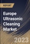 Europe Ultrasonic Cleaning Market Size, Share & Industry Trends Analysis Report By Product (Benchtop, Standalone, and Multistage), By Industry, By Country and Growth Forecast, 2023 - 2030 - Product Thumbnail Image