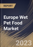 Europe Wet Pet Food Market Size, Share & Industry Trends Analysis Report By Pet (Dog, and Cat), By Source (Animal-based, Plant-derivatives, and Synthetic), By Distribution Channel, By Country and Growth Forecast, 2023 - 2030- Product Image