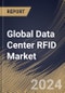 Global Data Center RFID Market Size, Share & Trends Analysis Report By Component (Hardware (Reader, Tags, Printer, Antenna, Others), Software, and Services), By Tag Frequency (UHF, HF, and LHF), By Application, By Regional Outlook and Forecast, 2023 - 2030 - Product Thumbnail Image