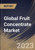 Global Fruit Concentrate Market Size, Share & Industry Trends Analysis Report By Distribution Channel, By Application, By Source (Apple, Pineapple, Pear, Berries, Citrus Fruits, Grapes and Others), By Regional Outlook and Forecast, 2023 - 2030- Product Image