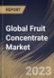 Global Fruit Concentrate Market Size, Share & Industry Trends Analysis Report By Distribution Channel, By Application, By Source (Apple, Pineapple, Pear, Berries, Citrus Fruits, Grapes and Others), By Regional Outlook and Forecast, 2023 - 2030 - Product Thumbnail Image