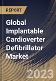 Global Implantable Cardioverter Defibrillator Market Size, Share & Industry Trends Analysis Report By Type, By Product Type, By NYHA Class, By End-Use (Hospitals, Ambulatory Surgical Centers), By Regional Outlook and Forecast, 2023 - 2030- Product Image