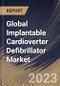 Global Implantable Cardioverter Defibrillator Market Size, Share & Industry Trends Analysis Report By Type, By Product Type, By NYHA Class, By End-Use (Hospitals, Ambulatory Surgical Centers), By Regional Outlook and Forecast, 2023 - 2030 - Product Image