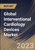 Global Interventional Cardiology Devices Market Size, Share & Industry Trends Analysis Report By End-use (Hospitals & Clinics, Ambulatory Surgical Centers & Others), By Product, By Regional Outlook and Forecast, 2023 - 2030- Product Image