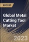 Global Metal Cutting Tool Market Size, Share & Industry Trends Analysis Report By Product Type (Lathe, Milling Machine, Drilling Machine, Grinding Machine, and Others), By Application, By Tool Type, By Regional Outlook and Forecast, 2023 - 2030 - Product Image