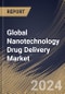 Global Nanotechnology Drug Delivery Market Size, Share & Trends Analysis Report By Formulation (Polymer-Based Nanomedicine, Lipid-Based Nanomedicine, Nanocrystals, and Others), By Application, By Regional Outlook and Forecast, 2023 - 2030 - Product Image