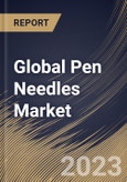 Global Pen Needles Market Size, Share & Industry Trends Analysis Report By Type, By Setting, By Application, By Length (8mm, 6mm, 5mm, 10mm, 12mm, and 4mm), By Mode of Purchase, By Regional Outlook and Forecast, 2023 - 2030- Product Image