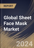 Global Sheet Face Mask Market Size, Share & Trends Analysis Report By Category Type (Mass, and Premium), By End User, By Distribution Channel, By Fabric Type (Cotton, Non-woven, Hydrogel, Bio-cellulose, and Others), By Regional Outlook and Forecast, 2023 - 2030- Product Image