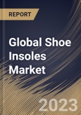 Global Shoe Insoles Market Size, Share & Industry Trends Analysis Report By End-use, By Application (Orthotics, Athletic, and Casual), By Price (Economy, Medium, and Premium), By Material, By Regional Outlook and Forecast, 2023 - 2030- Product Image