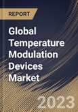 Global Temperature Modulation Devices Market Size, Share & Industry Trends Analysis Report By Product, By Regional Outlook and Forecast, 2023 - 2030- Product Image