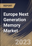 Europe Next Generation Memory Market Size, Share & Industry Trends Analysis Report By Technology, By Wafer Size (300 mm, and 200 mm), By Vertical, By Country and Growth Forecast, 2023 - 2030- Product Image