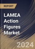LAMEA Action Figures Market Size, Share & Trends Analysis Report By Distribution Channel (Offline, and Online), by End-user, By Type (Superheroes, Anime Characters, Movie Characters, and Others), By Country and Growth Forecast, 2023 - 2030- Product Image
