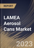 LAMEA Aerosol Cans Market Size, Share & Industry Trends Analysis Report By Type, By Product Type (1-piece cans, and 3-piece cans), By Material (Aluminium, Steel, Plastic, and Others), By End-Use, By Country and Growth Forecast, 2023 - 2030- Product Image