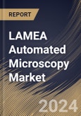 LAMEA Automated Microscopy Market Size, Share & Trends Analysis Report By Product Type (Optical Microscope, Electron Microscope, and Scanning Probe Microscope), By Application, By End User, By Country and Growth Forecast, 2023 - 2030- Product Image