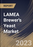 LAMEA Brewer's Yeast Market Size, Share & Industry Trends Analysis Report By Product (Dry, and Liquid), By Application (Food Supplements, and Feed Supplements), By Country and Growth Forecast, 2023 - 2030- Product Image