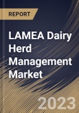 LAMEA Dairy Herd Management Market Size, Share & Industry Trends Analysis Report By Type, By End Use (Large-scale Dairy Farms, Cooperative Dairy Farms, and Small-scale Dairy Farms), By Country and Growth Forecast, 2023 - 2030- Product Image