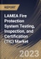 LAMEA Fire Protection System Testing, Inspection, and Certification (TIC) Market Size, Share & Industry Trends Analysis Report By Application, By Service Type (Testing, Inspection, and Certification), By System Type, By Country and Growth Forecast, 2023 - 2030 - Product Thumbnail Image