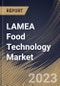 LAMEA Food Technology Market Size, Share & Industry Trends Analysis Report By Application (Food Science, Supply Chain, Delivery, Kitchen & Restaurant Tech and Others), By Application, By Component, By Country and Growth Forecast, 2023 - 2030 - Product Image