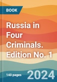 Russia in Four Criminals. Edition No. 1- Product Image