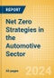Net Zero Strategies in the Automotive Sector - Thematic Research - Product Image