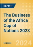 The Business of the Africa Cup of Nations 2023- Product Image