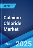 Calcium Chloride Market Report by Product Type, Application, Raw Material, Grade, and Region 2024-2032- Product Image