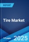 Tire Market Report by Design, End-Use, Vehicle Type, Distribution Channel, Season, and Region 2024-2032 - Product Thumbnail Image