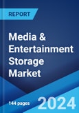 Media & Entertainment Storage Market Report by Storage Solution, Deployment Mode, Storage Medium, End User, and Region 2024-2032- Product Image