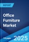 Office Furniture Market Report by Product Type, Material Type, Distribution Channel, Price Range, and Region 2024-2032 - Product Image