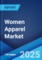 Women Apparel Market Report by Product Type, Season, Distribution Channel, and Region 2024-2032 - Product Image