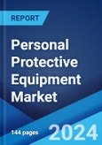 Personal Protective Equipment Market Report by Equipment Type, End Use Industry, and Region 2024-2032- Product Image