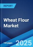 Wheat Flour Market Report by Type, End-Use, Distribution Channel, and Region 2024-2032- Product Image