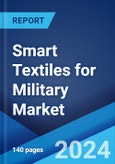 Smart Textiles for Military Market Report by Type, Application, End User, and Region 2024-2032- Product Image