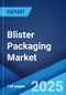 Blister Packaging Market Size, Share, Trends and Forecast by Product Type, Technology, Raw Material, End-Use, and Region, 2025-2033 - Product Image