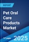 Pet Oral Care Products Market Report by Product Type, Animal Type, Distribution Channel, and Region 2025-2033 - Product Image