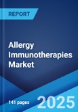 Allergy Immunotherapies Market Report by Treatment Type, Allergy Type, Distribution Channel, and Region 2024-2032- Product Image