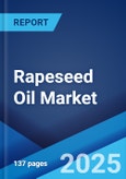 Rapeseed Oil Market Report by Type, Nature, Distribution Channel, Application, and Region 2024-2032- Product Image