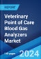 Veterinary Point of Care Blood Gas Analyzers Market Report by Modality Type, Animal Type, End User, and Region 2024-2032 - Product Image