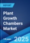 Plant Growth Chambers Market Report by Equipment Type, Application, Function, End Use, and Region 2024-2032 - Product Thumbnail Image