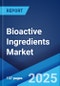 Bioactive Ingredients Market Report by Ingredients Type, Application, and Region 2024-2032 - Product Image