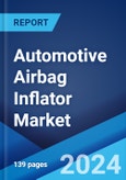 Automotive Airbag Inflator Market Report by Type (Driver Airbag, Passenger Airbag, Curtain Airbag, Knee Airbag, Pedestrian Protection Airbag, Side Airbag), Operation (Pyrotechnic, Stored Gas, Hybrid), Vehicle Type (Passenger Car, Commercial Vehicle), and Region 2024-2032- Product Image