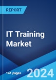 IT Training Market Report by Application (IT Infrastructure Training, Enterprise Application and Software Training, Cyber Security Training, Database and Big Data Training, and Others), End User (Corporate, Schools and Colleges, and Others), and Region 2024-2032- Product Image